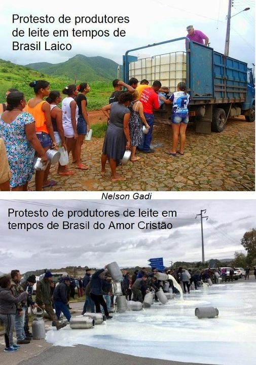 Protesto de produtores de leite em tempos de Brasil laico.    Protesto de produtores de leite em tempo de Brasil do amor cristo.