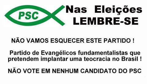 Nas eleições, lembre=se, não vamos esquecer este partido! Partido de evangélicos fundamentalistas que pretendem implantar uma teocracia no Brasil! Não vote em nenhum candidato do PSC.